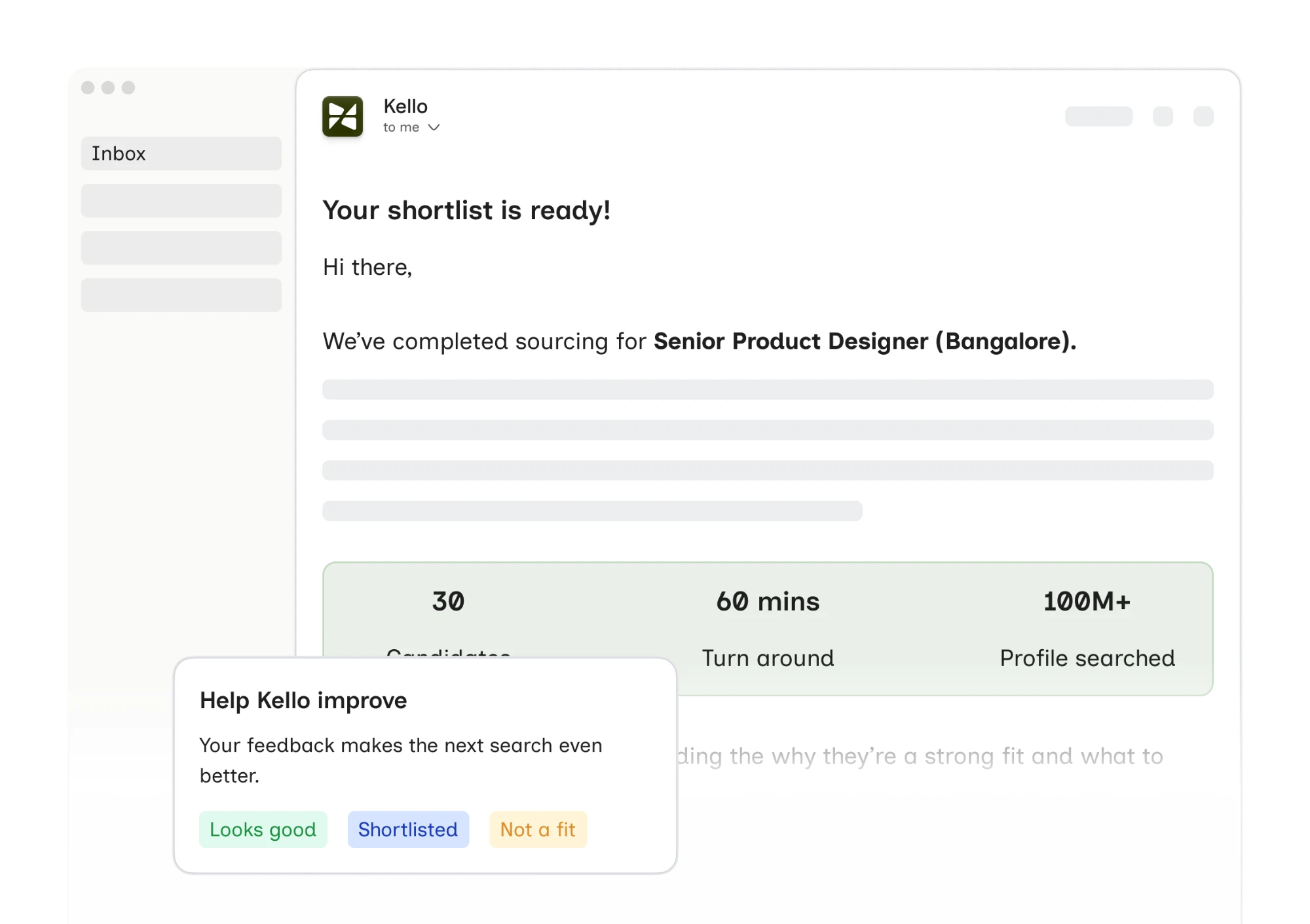 Kello's shortlist email for a Senior Product Designer role in Bangalore: 30 candidates, 60-minute turnaround, 100M+ profiles searched, with a 'Help Kello improve' prompt offering Looks good, Shortlisted and Not a fit feedback.